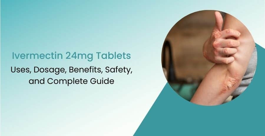 Ivermectin 24mg Tablets