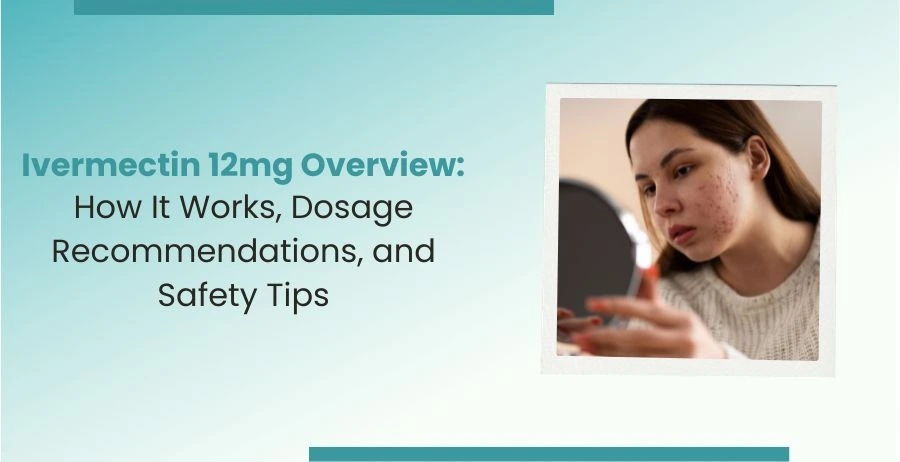 Ivermectin 12mg