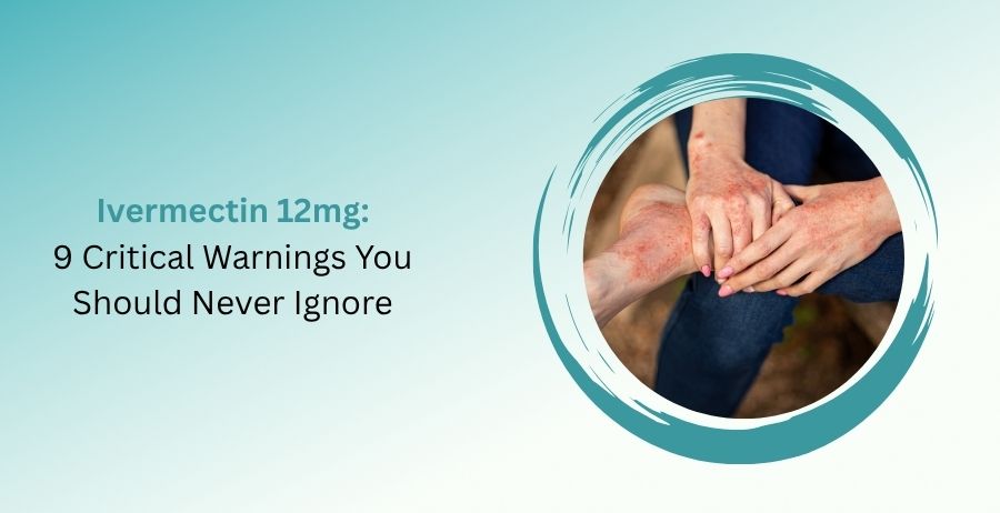 Ivermectin 12mg
