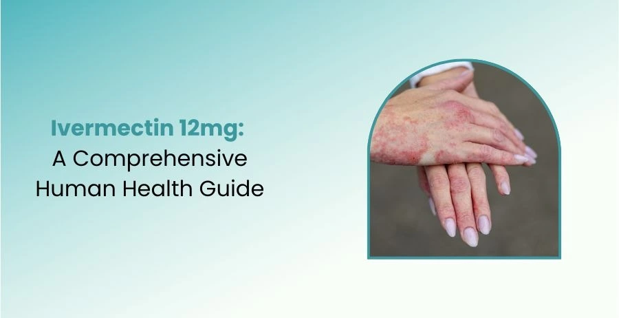 Ivermectin 12mg