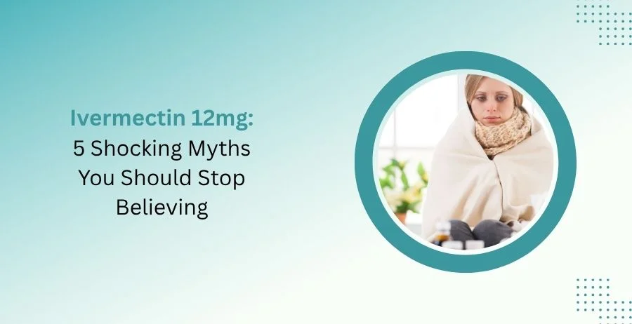Ivermectin 12mg