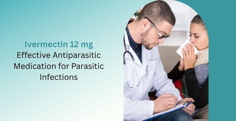 Ivermectin 12 mg antiparasitic tablets
