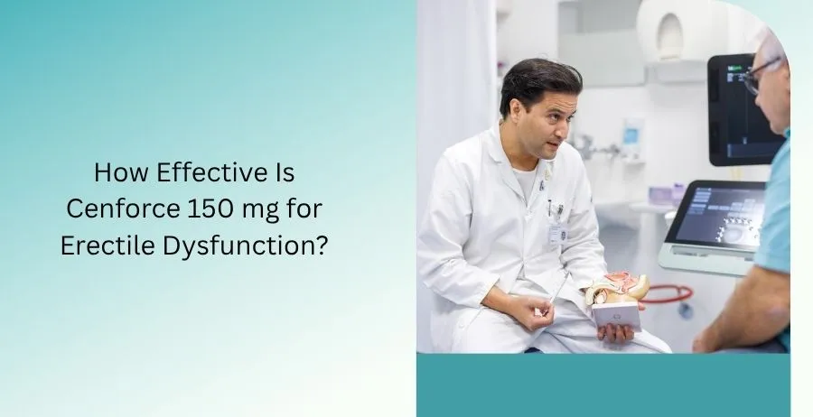 Cenforce 150 mg benefits dosage and side effects