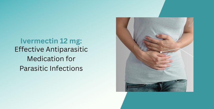 Ivermectin 12 mg tablets for parasitic infection treatment