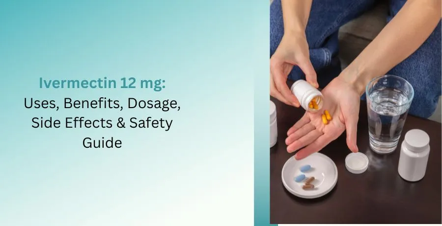Ivermectin 12 mg tablets for parasitic infections