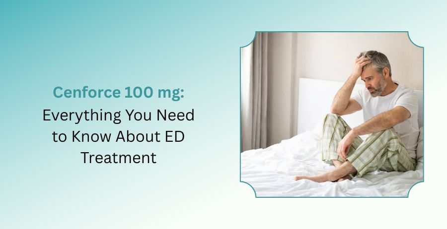 Cenforce 100 mg tablets containing Sildenafil Citrate for erectile dysfunction treatment with information on dosage, benefits, side effects, safety precautions, and prescription guidance