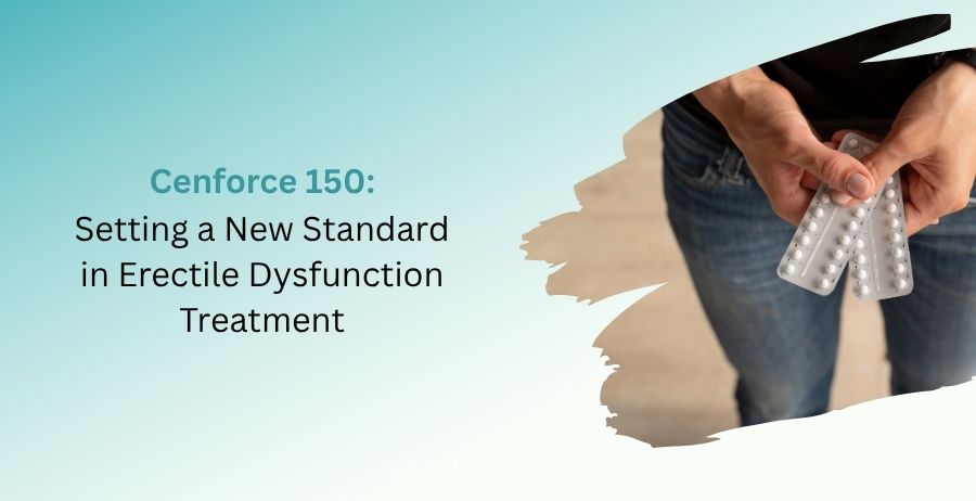 Cenforce 150 sildenafil tablets for erectile dysfunction treatment, featuring dosage guidance, benefits, side effects, safety precautions, and modern ED therapy insights.