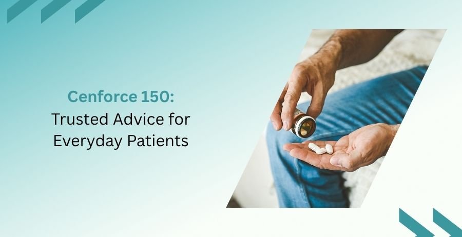 Cenforce 150mg patient guide with dosage, safety information, and erectile dysfunction treatment advice