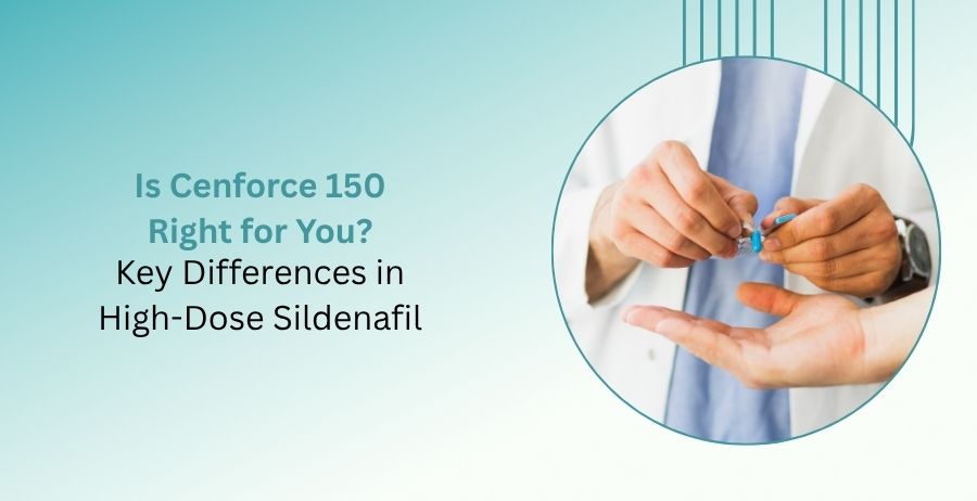 Cenforce 150 guide explaining high-dose sildenafil, key differences, dosage, safety precautions, side effects, and erectile dysfunction treatment