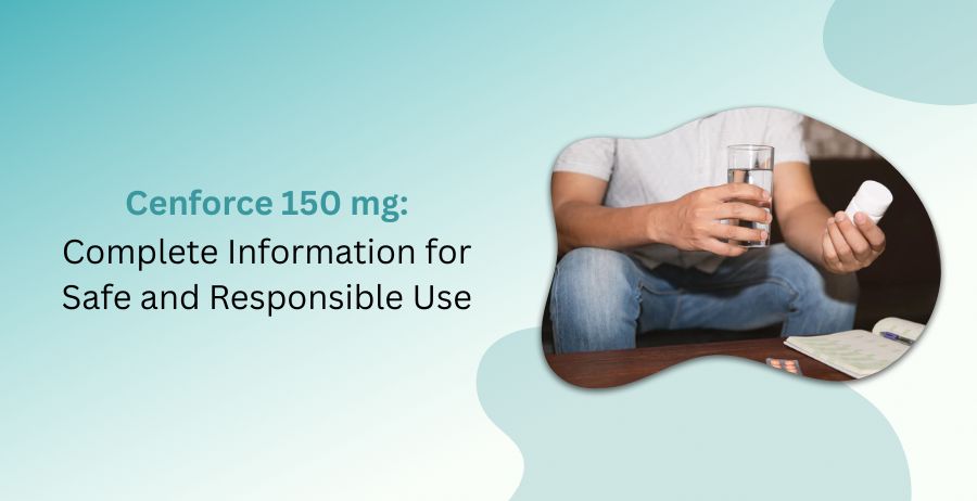 Cenforce 150 mg tablets containing Sildenafil Citrate for prescription erectile dysfunction treatment, with information on dosage, benefits, safety precautions, side effects, and responsible use.