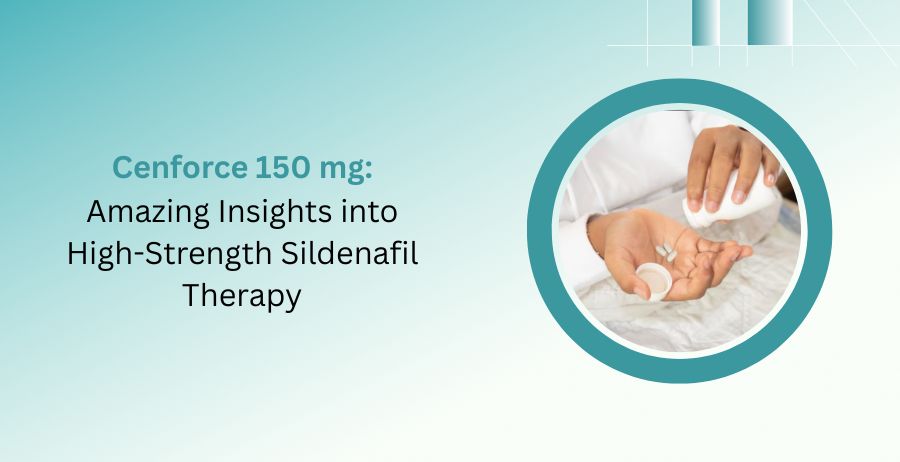 Cenforce 150 mg high-strength sildenafil tablets for erectile dysfunction with information on dosage, benefits, side effects, safety precautions, and prescription guidance.