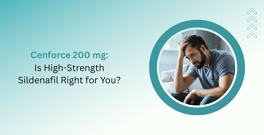 Cenforce 200 mg high-strength sildenafil tablets for erectile dysfunction with information on dosage, safety, benefits, side effects, and prescription guidance.