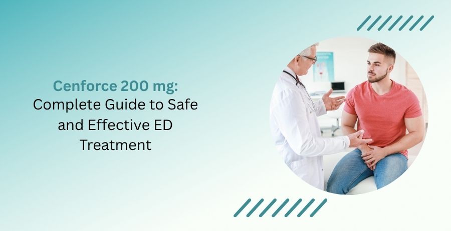 Cenforce 200 mg tablets uses dosage benefits side effects safety and erectile dysfunction treatment guide