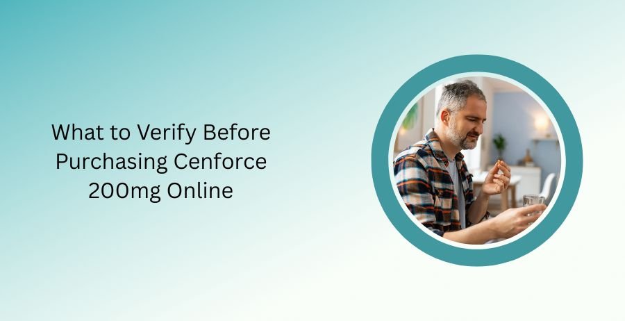 Buy Cenforce 200mg online safely by verifying trusted pharmacies, authentic medication, dosage guidance, and safety information