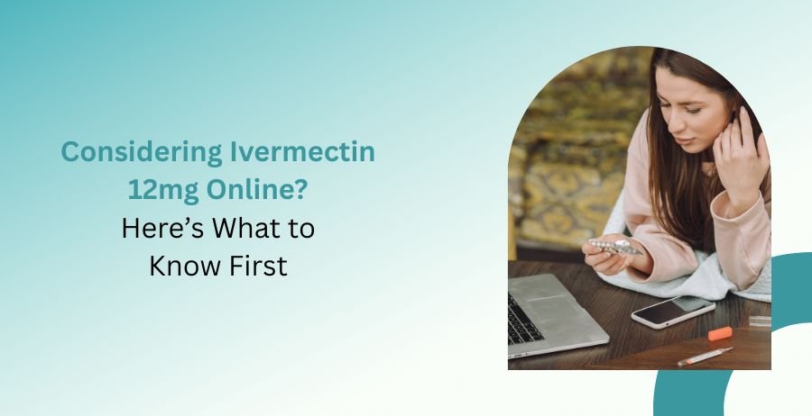 Ivermectin 12mg online guide with safety tips and buying information