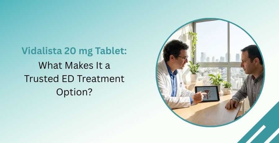 Vidalista 20 mg Tablet containing Tadalafil for erectile dysfunction treatment with information on benefits, dosage, long-lasting effects, side effects, and safe prescription use