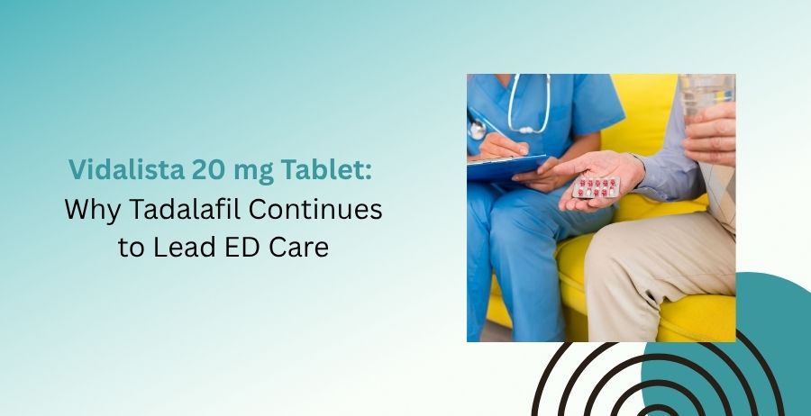 Vidalista 20 mg Tablet containing tadalafil for erectile dysfunction treatment, with information on dosage, benefits, safety precautions, side effects, and long-lasting ED therapy.