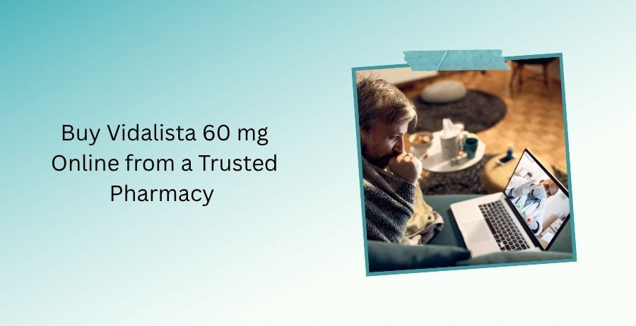 Vidalista 60 mg tablets containing Tadalafil for erectile dysfunction treatment with information on dosage, long-lasting benefits, side effects, prescription use, and safe online purchase