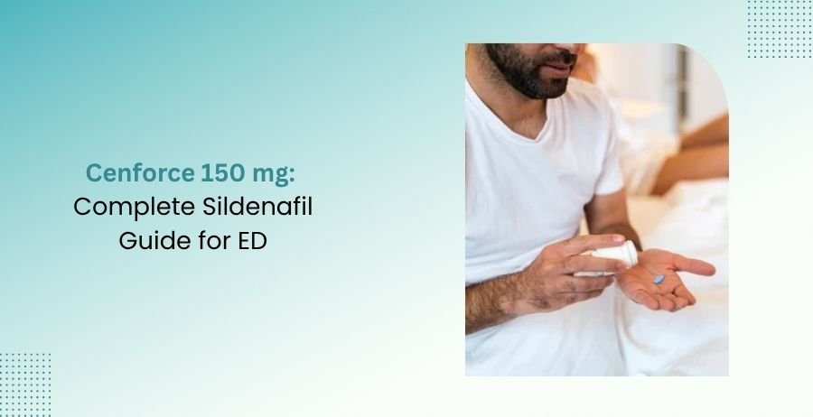 Cenforce 150 mg Complete Sildenafil Guide for ED