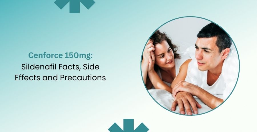 Cenforce 150mg Sildenafil: Side Effects and Precautions