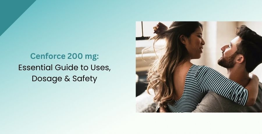 Cenforce 200 mg Sildenafil Uses, Dosage & Safety Guide