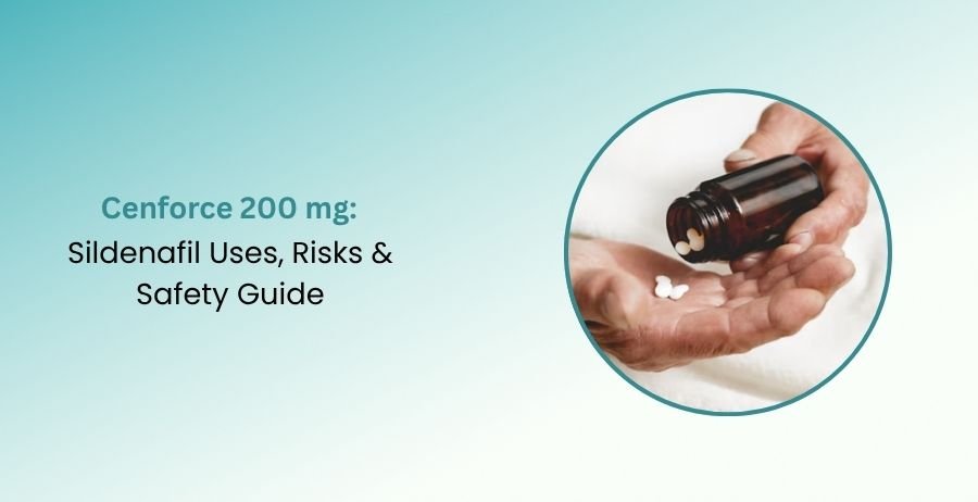 Cenforce 200 mg Sildenafil Uses, Risks & Safety Guide
