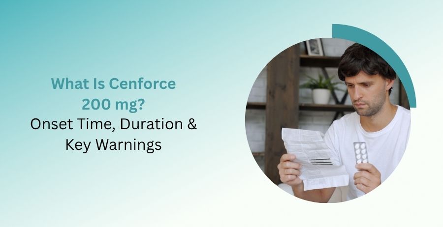 Cenforce 200 mg Onset Time, Duration and Safety Guide