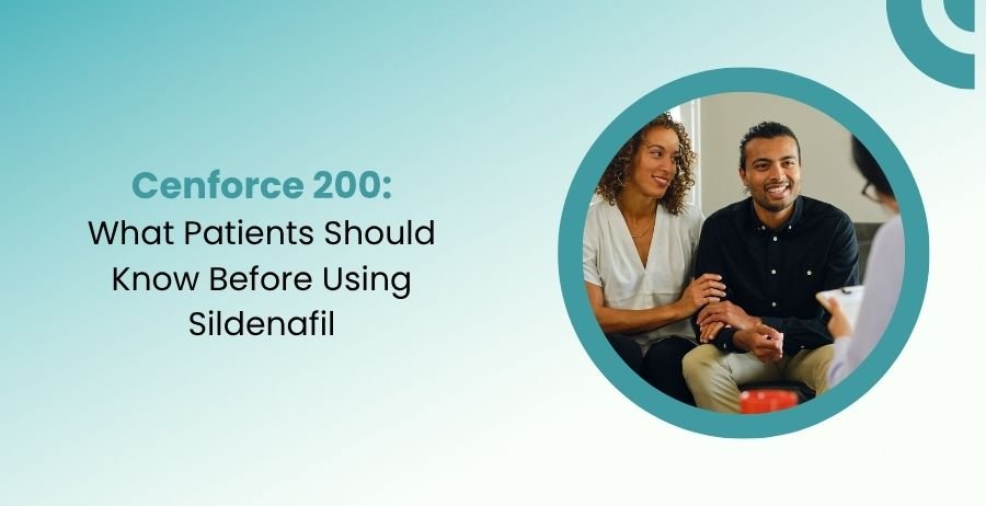 Cenforce 200 Sildenafil 200 mg Safety and Patient Information