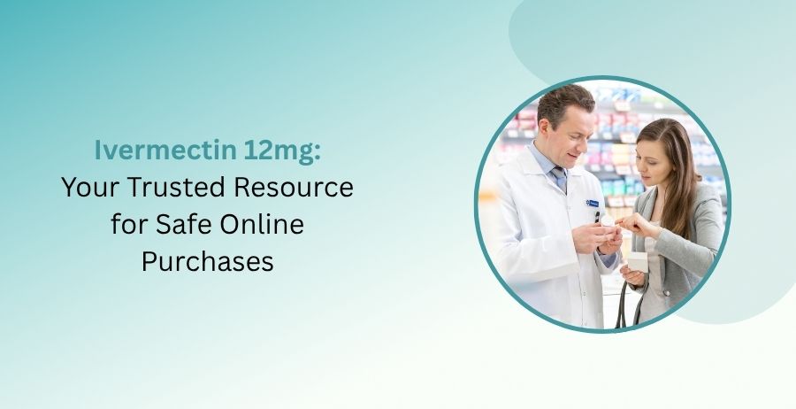 Ivermectin 12mg prescription tablets with trusted online pharmacy guidance, authentic medication verification, prescription safety, and secure purchasing information.