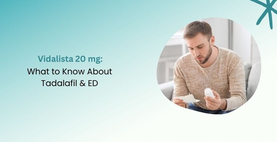 Vidalista 20 mg Tadalafil & ED Guide