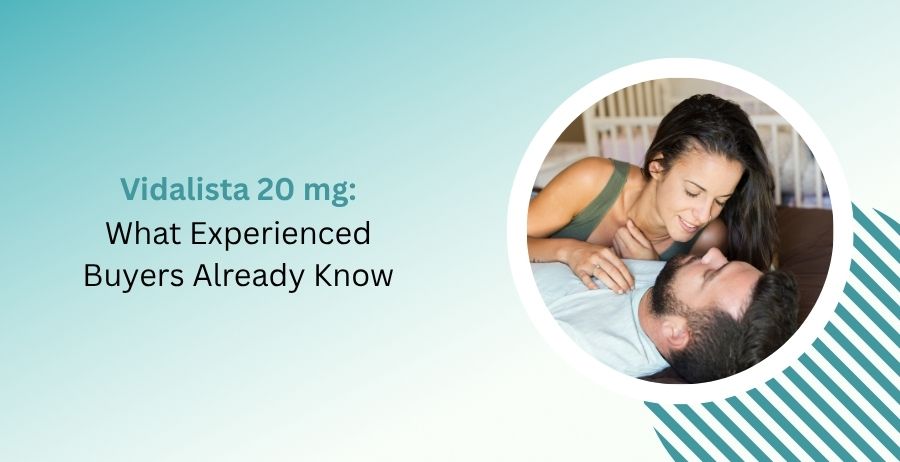 Vidalista 20 mg Tadalafil tablets with authentic packaging, trusted pharmacy comparison, genuine medication verification, and safe online buying guidance.