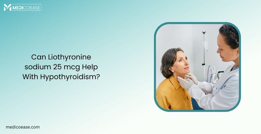 Can Liothyronine sodium 25 mcg Help With Hypothyroidism?