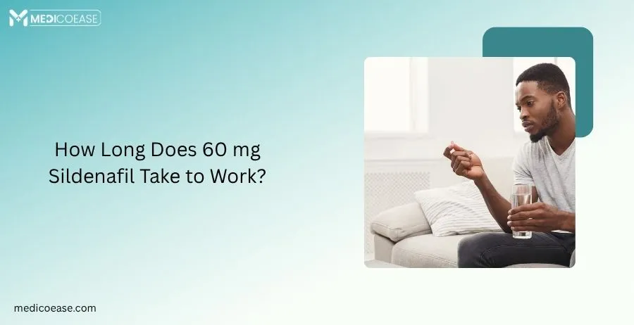 How Long Does 60 mg Sildenafil Take to Work?