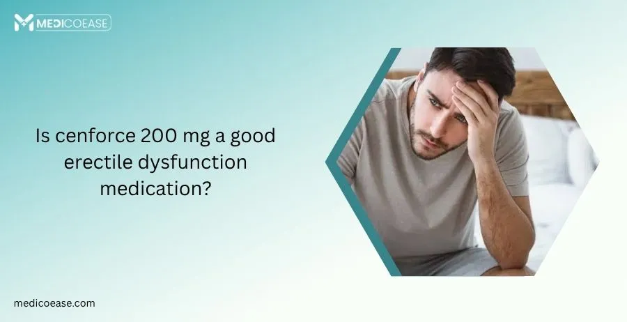Is cenforce 200 mg a good erectile dysfunction medication