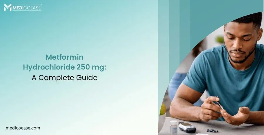 Metformin Hydrochloride 250 mg: A Complete Guide