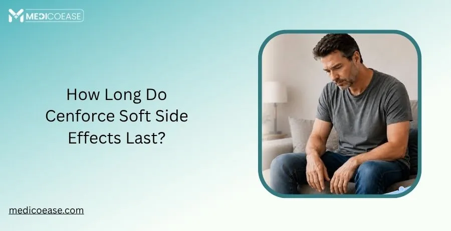 How Long Do Cenforce Soft Side Effects Last?