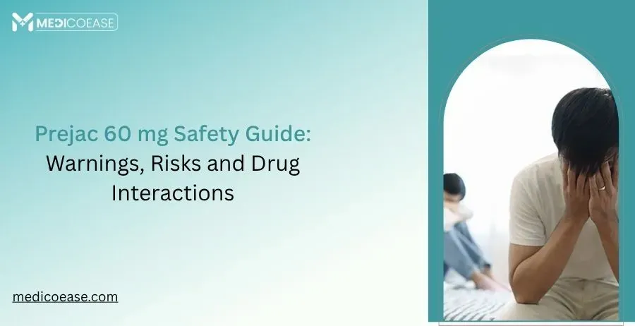 Prejac 60 mg Safety Guide: Warnings, Risks and Drug Interactions