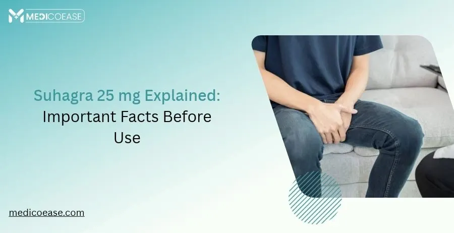 Suhagra 25 mg Explained: Important Facts Before Use